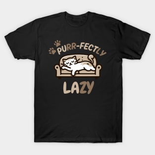 Purr-fectly Lazy | Cute Kitty Cat design for nap lovers | Sleep Lover quote T-Shirt